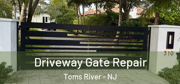 Driveway Gate Repair Toms River - NJ