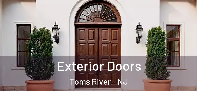 Exterior Doors Toms River - NJ