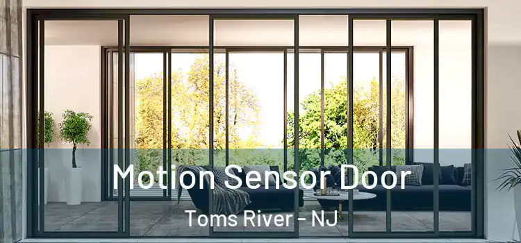  Motion Sensor Door Toms River - NJ