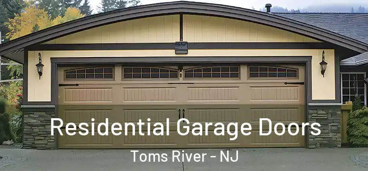  Residential Garage Doors Toms River - NJ