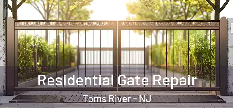 Residential Gate Repair Toms River - NJ