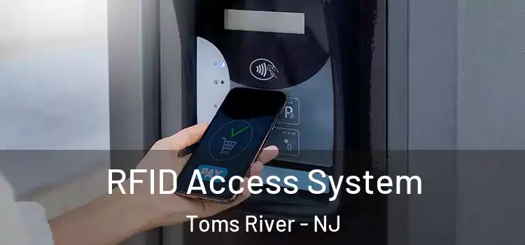  RFID Access System Toms River - NJ