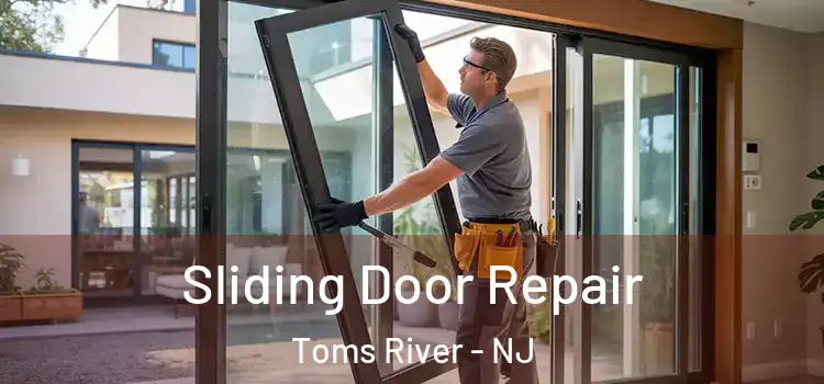 Sliding Door Repair Toms River - NJ